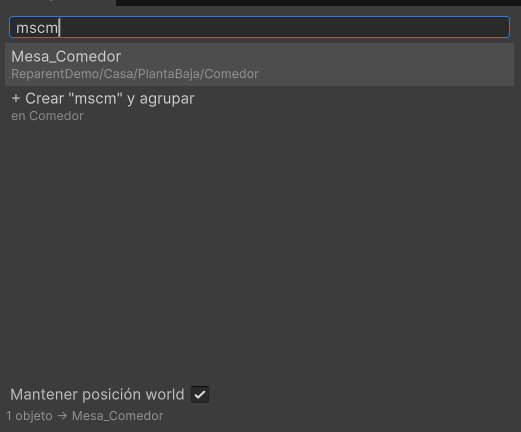 Reparent — Subsequence matching: mscm resolves to Mesa_Comedor. And if the parent doesn't exist yet, create it and group into it inline.
